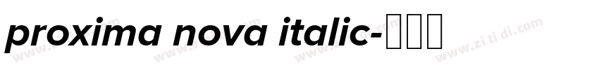 proxima nova italic字体转换 proxima nova italic字体转换